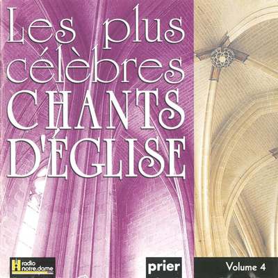 LES PLUS CELEBRES CHANTS D'EGLISE VOL. 4 - AUDIO