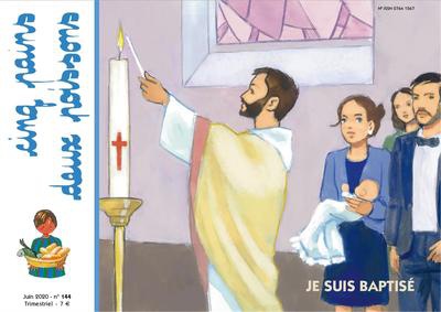 CINQ PAINS DEUX POISSONS 144 - JE SUIS BAPTISE - JUIN 2020