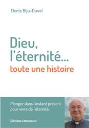 DIEU, L ETERNITE... TOUTE UNE HISTOIRE