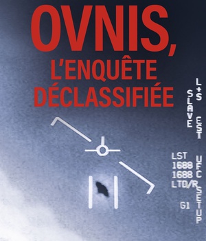 OVNIS, L'ENQUETE DECLASSIFIEE