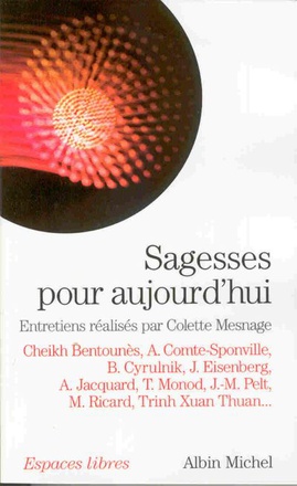 ESPACES LIBRES - T204 - SAGESSES POUR AUJOURD'HUI - ENTRETIENS REALISES PAR COLETTE MESNAGE