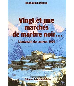 VINGT ET UNE MARCHES DE MARBRE NOIR . . . - LIEUTENANT DES ANNEES 2000