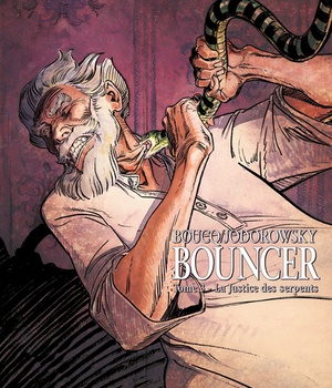 BOUNCER T03 - LA JUSTICE DES SERPENTS