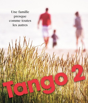 TANGO 2 - UNE FAMILLE PRESQUE COMME TOUTES LES AUTRES