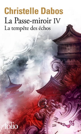 LA PASSE-MIROIR - IV - LA TEMPETE DES ECHOS