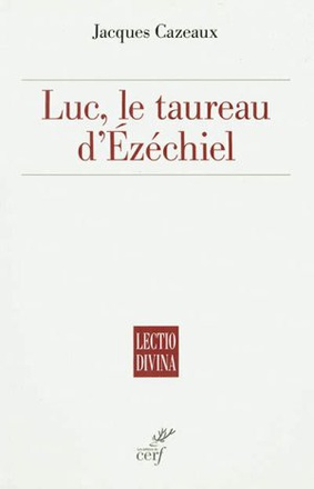 LUC, LE TAUREAU D'EZECHIEL