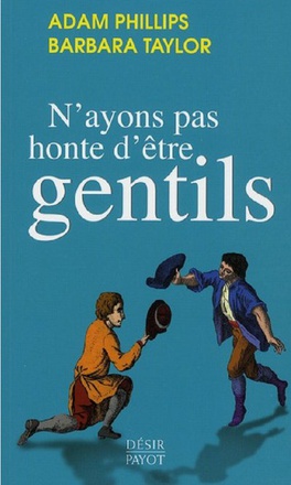 N'AYONS PAS HONTE D'ETRE GENTILS