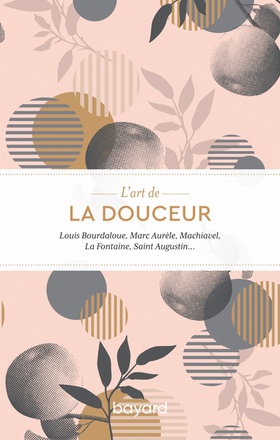 L'ART DE LA DOUCEUR