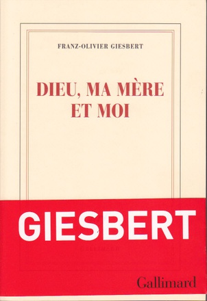 DIEU, MA MERE ET MOI