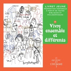 ET QUI DONC EST L'HOMME? - LIVRET JEUNE 5 - VIVRE ENSEMBLE ET DIFFERENTS