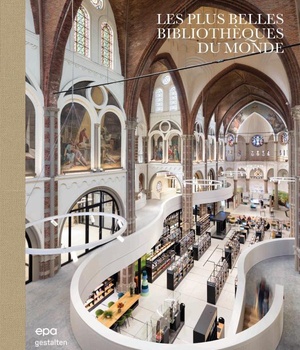 LES PLUS BELLES BIBLIOTHEQUES DU MONDE