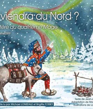 QUI VIENDRA DU NORD ? LE MYSTERE DU QUATRIEME MAGE