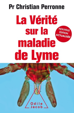 LA VERITE SUR LA MALADIE DE LYME -NE AUGMENTEE