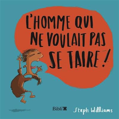 L'HOMME QUI NE VOULAIT PAS SE TAIRE