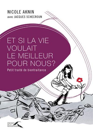 ET SI LA VIE VOULAIT LE MEILLEUR POUR NOUS