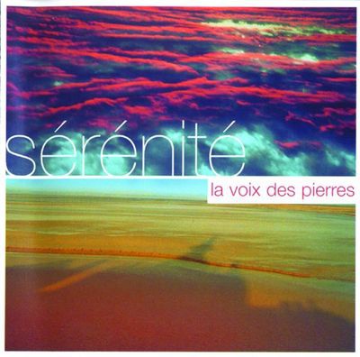 SERENITE - LA VOIX DES PIERRES