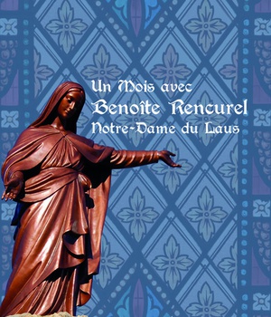 UN MOIS AVEC BENOITE RENCUREL L199 - NOTRE DAME DU LAUS
