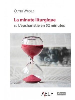 LA MINUTE LITURGIQUE