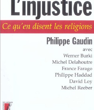 L' INJUSTICE - CE QU'EN DISENT LES RELIGIONS