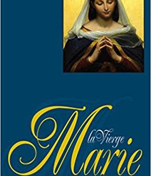 LA VIERGE MARIE