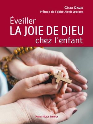 EVEILLER LA JOIE DE DIEU CHEZ L'ENFANT