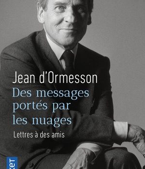 DES MESSAGES PORTES PAR LES NUAGES - LETTRES A DES AMIS