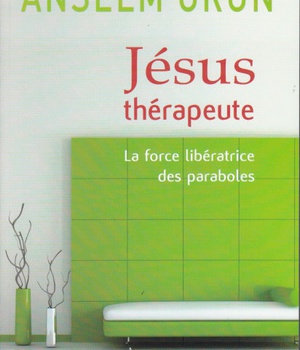 JESUS THERAPEUTE LA FORCE LIBERATRICE DES PARABOLES