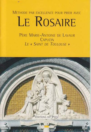 METHODE PAR EXCELLENCE POUR PRIER LE ROSAIRE