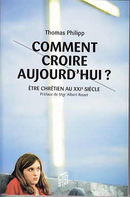 COMMENT CROIRE AUJOURD'HUI