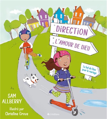 DIRECTION L'AMOUR DE DIEU - LE BUT DE DIEU POUR LE MARIAGE
