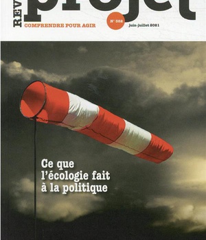REVUE PROJET N 382 : CE QUE L'ECOLOGIE FAIT A LA POLITIQUE - JUIN / JUILLET 2021