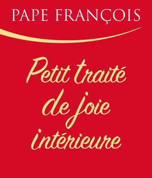 PETIT TRAITE DE JOIE INTERIEURE
