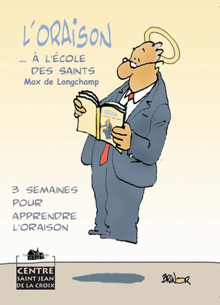 LORAISON A LECOLE DES SAINTS (NOUVELLE EDITION REVUE ET CORRIGEE)