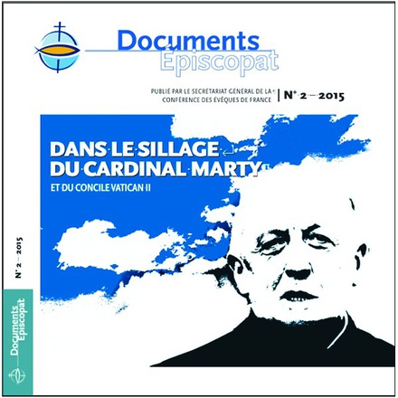 DANS LE SILLAGE DU CARDINAL MARTY ET DU CVII