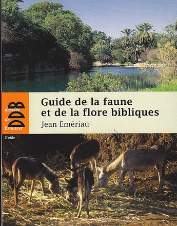 GUIDE DE LA FAUNE ET LA FLORE BIBLIQUES