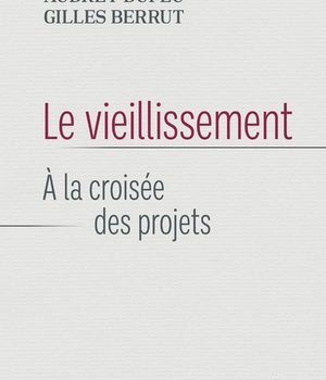 LE VIEILLISSEMENT - A LA CROISEE DES PROJETS