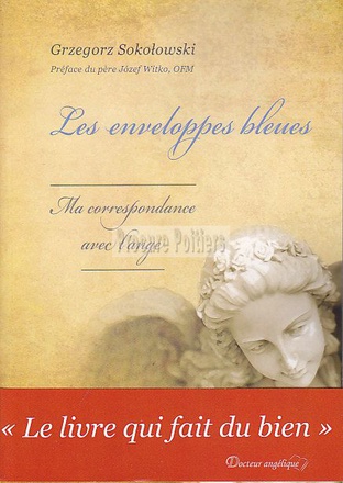 LES ENVELOPPES BLEUES - MA CORRESPONDANCE AVEC L'ANGE