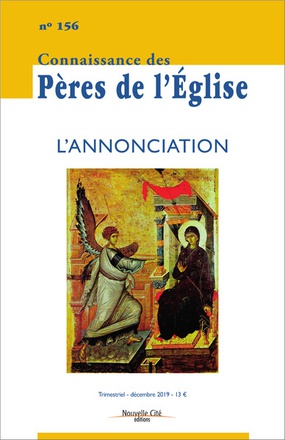 CONNAISSANCE DES PERES DE L'EGLISE N 156 - L'ANNONCIATION