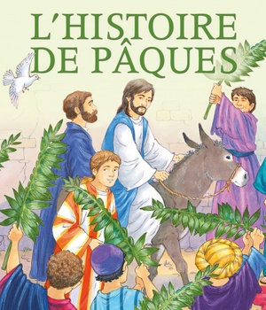 L'HISTOIRE DE PAQUES