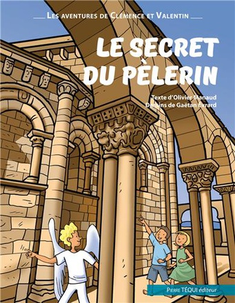 LE SECRET DU PELERIN - LES AVENTURES DE CLEMENCE ET VALENTIN