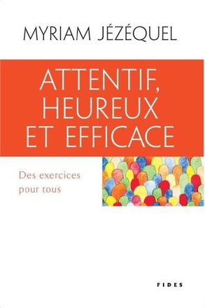 ATTENTIF, HEUREUX ET EFFICACE