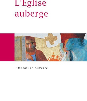 L'EGLISE AUBERGE - LETTRES AU SEIGNEUR SAMARITAIN