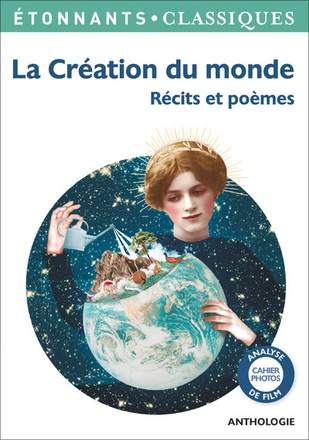 LA CREATION DU MONDE - RECITS ET POEMES