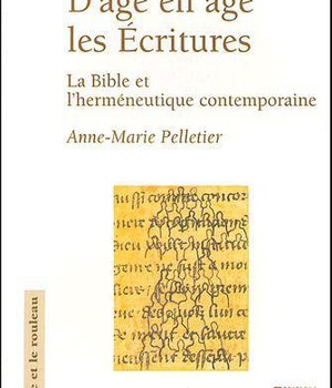 D'AGE EN AGE LES ECRITURES - LA BIBLE ET L'HERMENEUTIQUE CONTEMPORAINE