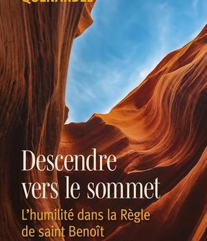 DESCENDRE VERS LE SOMMET - L'HUMILITE DANS LA REGLE DE SAINT BENOIT