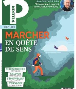 MARCHER EN QUETE DE SENS - PELERIN HORS SERIE