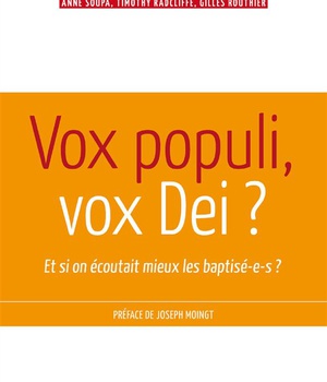 VOX POPULI, VOX DEI. ET SI ON ECOUTAIT MIEUX LES BAPTISES ?