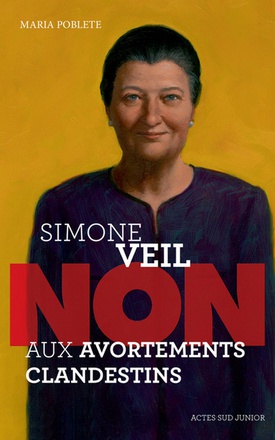 SIMONE VEIL : "NON AUX AVORTEMENTS CLANDESTINS !"