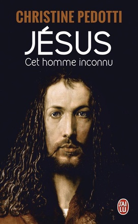 JESUS, CET HOMME INCONNU