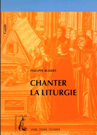 CHANTER LA LITURGIE